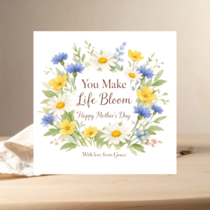 Personalised Mother’s Day card with colourful wildflower wreath and “You Make Life Bloom” message