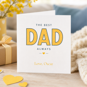 Personalised Dad card featuring bold yellow typography, the message The Best Dad Always, and the custom sign off Love, Oscar