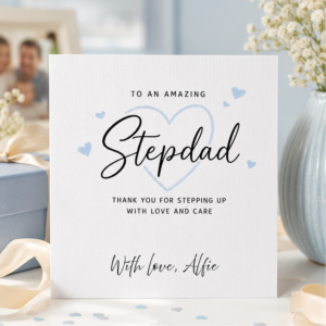 Personalised Stepdad card featuring elegant script lettering, soft blue heart details, the message Thank You For Stepping Up With Love And Care, and the custom sign off With love, Alfie