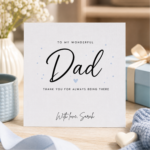 Personalised Dad card featuring elegant black script text, the message Thank You For Always Being There, and the custom sign off With love, Sarah